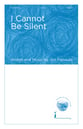 I Cannot Be Silent SSA choral sheet music cover